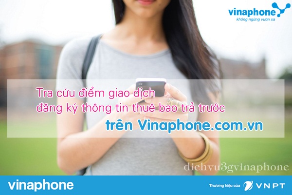 cach tra cuu diem giao dich dang ky thong tin thue bao tra truoc vinaphone tren vinaphone.com.vn
