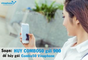 Hủy gói Combo50 Vinaphone bằng tin nhắn gửi đến 900