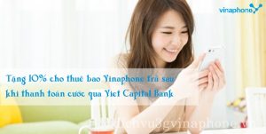 VinaPhone trả sau được tặng 10% khi thanh toán cước qua Viet Capital Bank