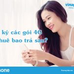 Đăng ký gói cước 4G Vinaphone cho thuê bao trả sau 2017