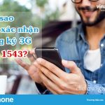Tại sao cần xác nhận đăng ký 3G Vinaphone qua tổng đài 1543?