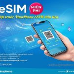Đặt trước E-sim Vinaphone và cách đổi từ sim thường sang eSim