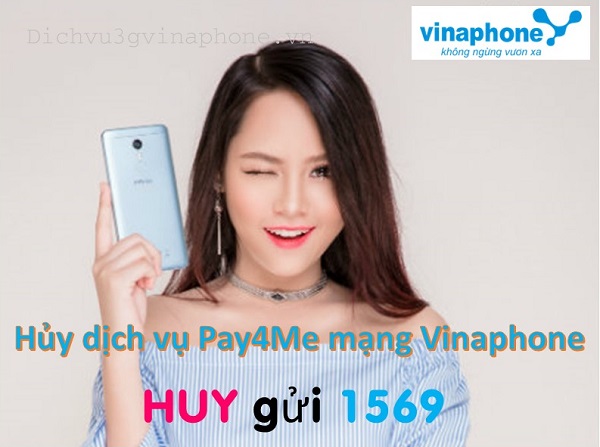 Hủy dịch vụ người nghe trả tiền Pay4Me mạng Vinaphone