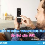 Hướng dẫn đổi 70 điểm VinaPhone Plus nhận ngay thẻ cào 50.000đ
