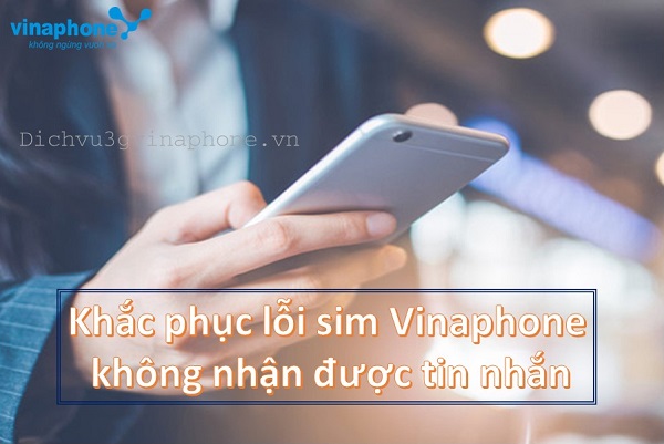Sim Vinaphone bị lỗi không nhận được tin nhắn. 