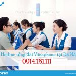 Tổng đài chăm sóc khách hàng Vinaphone tại Đà Nẵng là số nào?