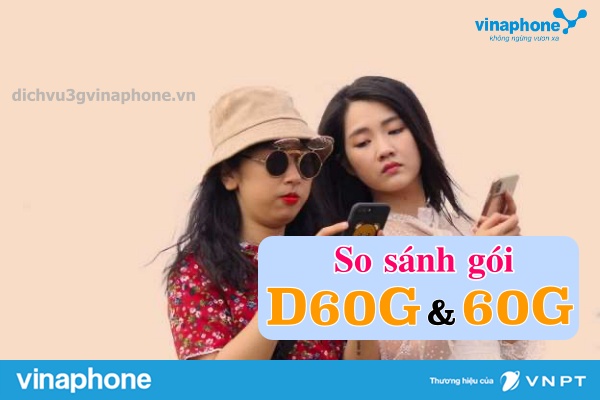 so-sanh-goi-D60G-goi-60G-Vinaphone-khac-nhau-diem-nao