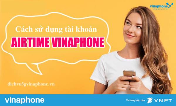 Cach-su-dung-tai-khoan-Airtime-Vinaphone