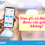 Sim 4G VinaPhone có đăng ký được gói 5G Vinaphone không?