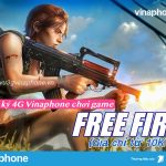 Cách đăng ký các gói 4G Vinaphone chơi Free Fire giá rẻ