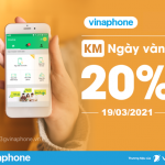 Vinaphone khuyến mãi 20% thẻ nạp ngày vàng 19/3/2021