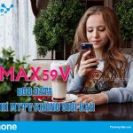 Đăng ký gói MAX59V Vinaphone tặng 8GB, xem MyTV miễn phí