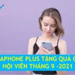 Vinaphone Plus tặng quà hấp dẫn cho hội viên tháng 9/2021