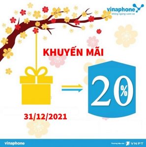 Khuyến mãi thẻ nạp Vinaphone ngày 31/12/2021
