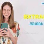 Đăng ký gói cước BXTRA 6T Vinaphone nhận ưu đãi khủng chỉ 350k